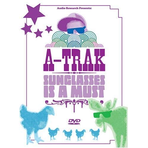 A-Trak: Sunglasses Is A Must - DVD