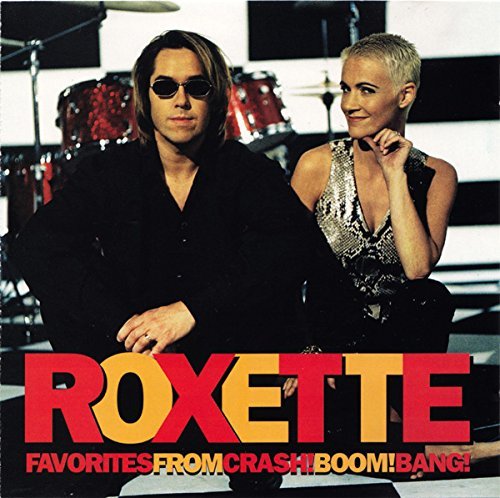 Favorites From Crash Boom Bang by Roxette