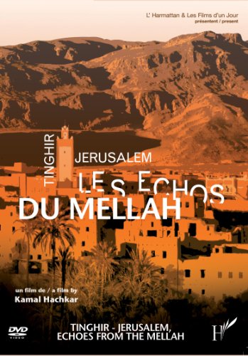 Tinghir-Jerusalem : Les échos du Mellah