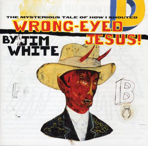 Mysterious Tale Of How I Shouted Wrong-eyed Jesus