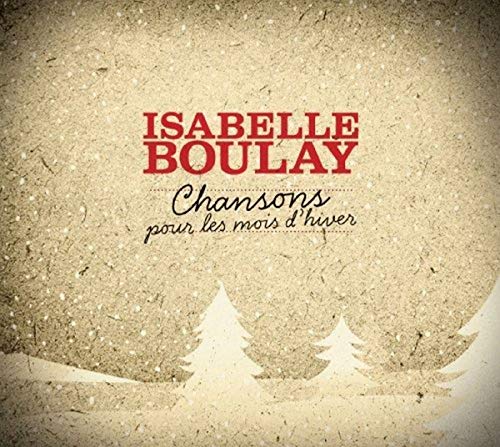 Isabelle Boulay / Chansons Pour Les Mois D'Hiver - CD (Used)