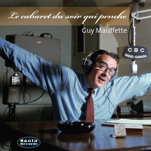 Cabaret du soir qui penche - Guy Mauffette