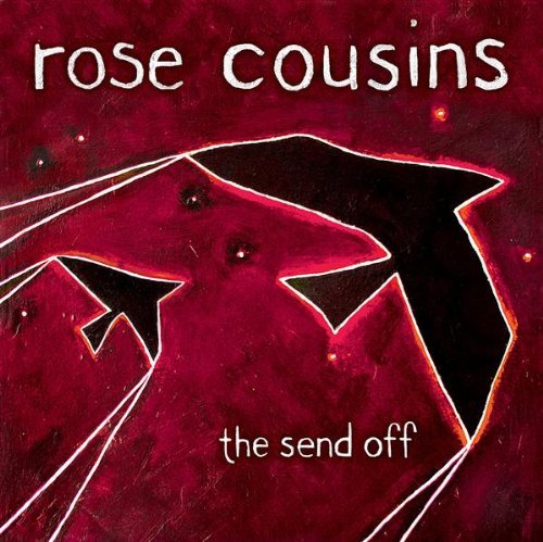 Rose Cousins / The Send Off - CD