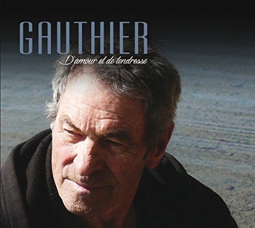 Claude Gauthier / D'Amour Et De Tendresse - CD (Occasion)
