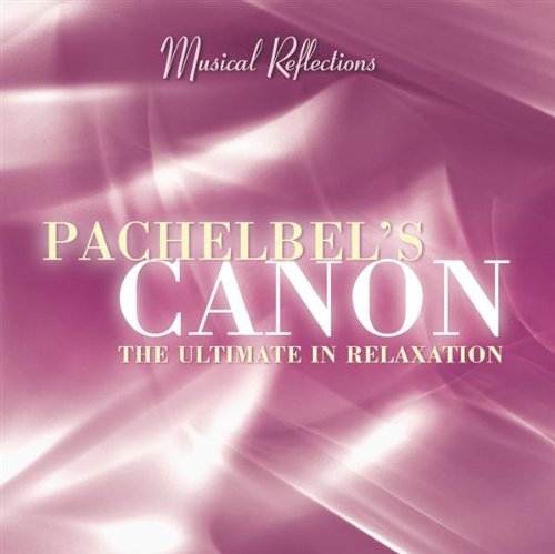 Pachelbel's Canon The Ultimate In Relaxation