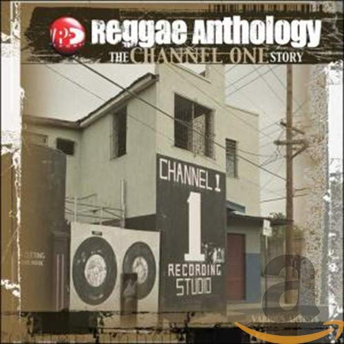 Reggae Anthology: Channel One