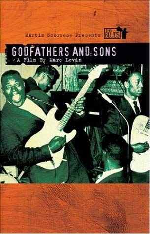 Martin Scorsese Presents The Blues - Godfathers and Sons