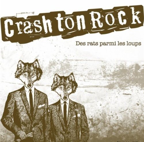 Crash Ton rock / Des Rats Parmi Les Loups - CD