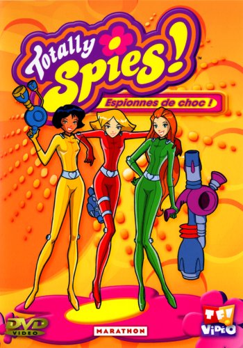 Totally Spies Espionnes de Choc! (Vol.1) (Bilingual)