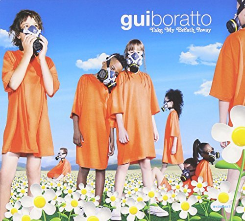 Take My Breath Away by GUI BORATTO (2009-03-03)