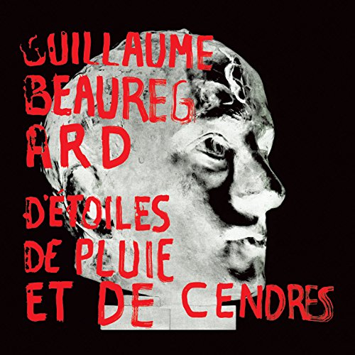 Guillaume Beauregard / D'étoiles, de pluie et de cendres - CD (used)