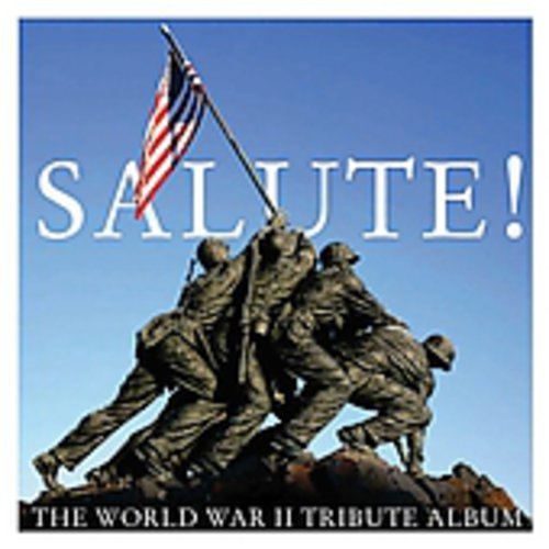 Salute! The Wwii Tribute Album