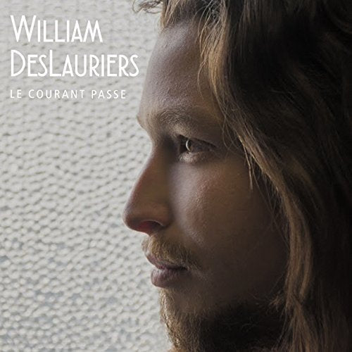 William Deslauriers / Le Courant Passe - CD (Used)