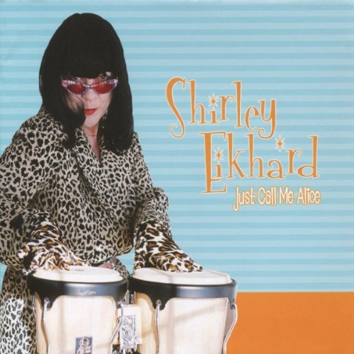 EIKHARD;SHIRLEY - JUST CALL ME ALICE