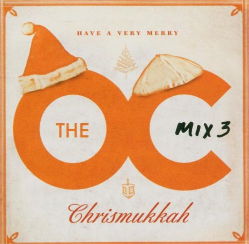 The O.C. Mix 3 Have a Very Merry Chrismukkah