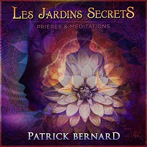 Patrick Bernard / Les Jardins Secrets - CD
