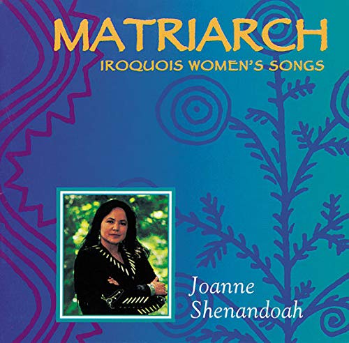 Matriarch: Iroquois Womens Songs