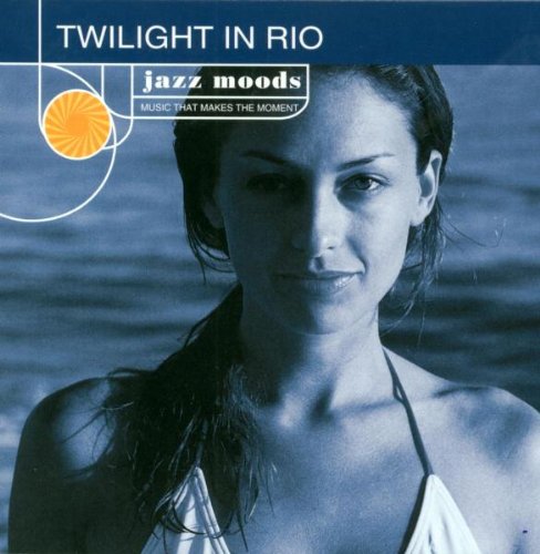 Jazz Moods: Twilight In Rio / Various