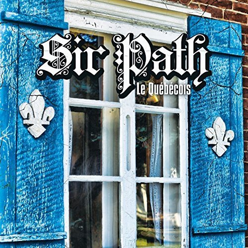 Sir Pathétik / Le Quebecois - CD