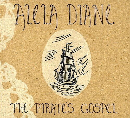 Alela Diane / The Pirate's Gospel - CD (Used)