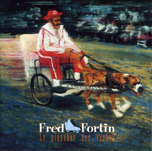 Fred Fortin / Plancher Des Vaches - CD (Used)