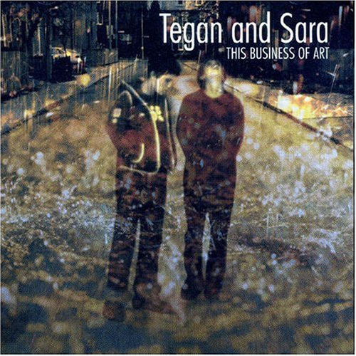 Tegan And Sara / The Business of Art - CD (Used)