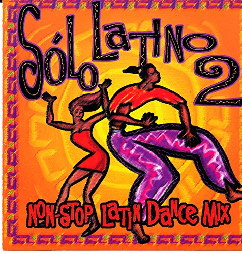 Solo Latino 2 (Non-Stop Latino Dance Mix)