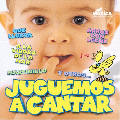 Baby's First Songs in Spanish: Juguemos a Cantar