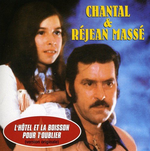 Chantal & Rejean Mas//L'hotel Et La Boisson Pour T'oublier