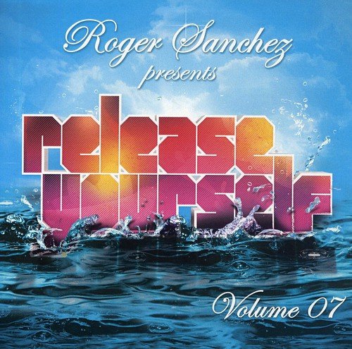 Roger Sanchez/Release Yourself 2007