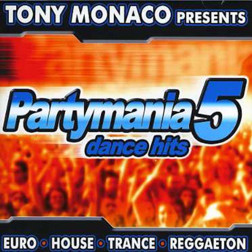 Various / Tony Monaco présente Partymania 5 Dance Hits - CD (Occasion)