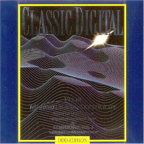 Classic Digital: Felix Mendelssohn - Bartholdy: Symphony No. 4 & Symphony No. 5