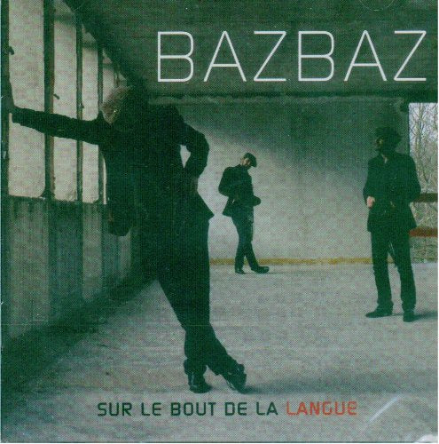 Bazbaz / Sur Le Bout De La Langue - CD (Used)