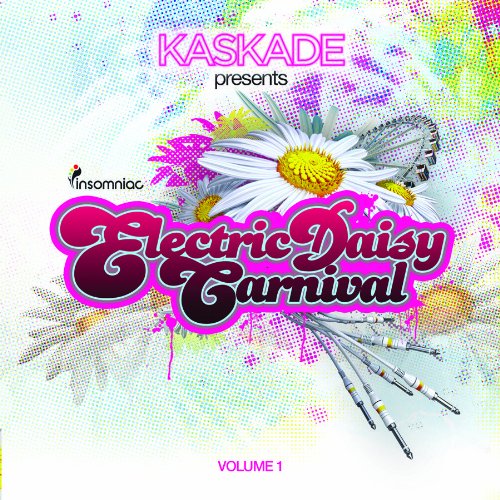 Kaskade Presents Electric Daisy Carn Ival Volume 1