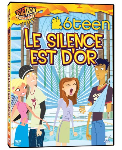 6Teen Le silence est d’or (Version française)