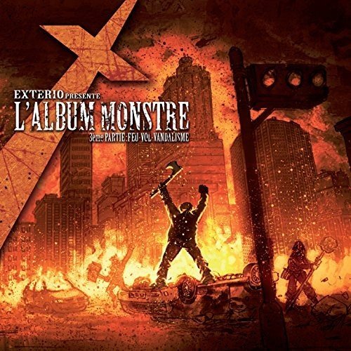 Exterio / L’album monstre : 3ème partie : Feu-Vol-Vandalisme - CD (Used)