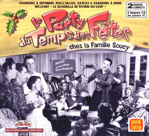Famille Soucy / Le Party Du Temps Des Fetes - CD