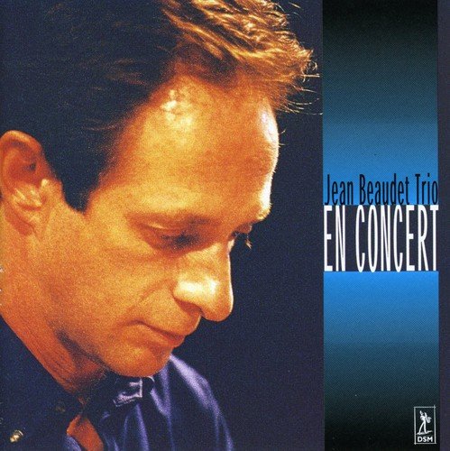 Jean Beaudet Trio/ En Concert