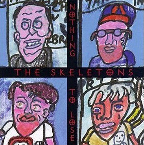 Skeletons / Nothing to Lose - CD
