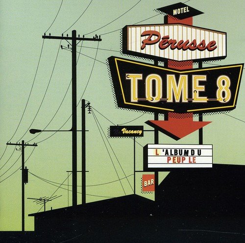 François Pérusse / Motel Pérusse, Tome 8: L'Album du Peuple - CD