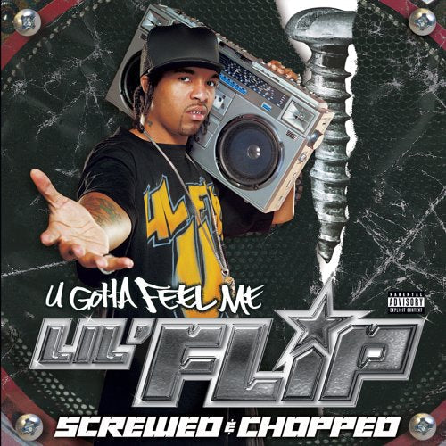Lil' Flip / U Gotta Feel Me: Screwed And Chopped - CD (Used)