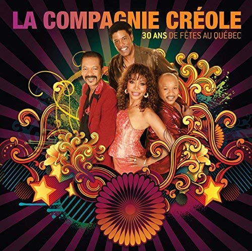 La Compagnie Creole / 30 Ans de Fetes Au Quebec - CD (Used)