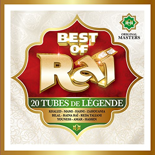 Best Of Raï – 20 Tubes de légende (Versions Originales Remasterisées)