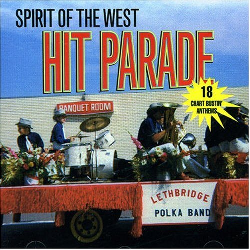 Spirit Of The West / Hit Parade - CD (Used)
