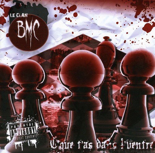 Le Clan BMC / C'Que T'As Dans Le Ventre - CD (Used)