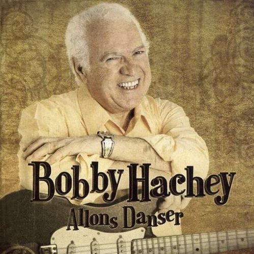 Bobby Hachey / Allons Danser - CD