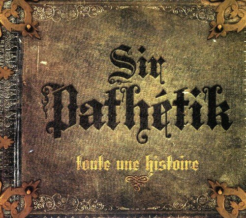 Sir Pathétik / Toute Une Histoire - CD