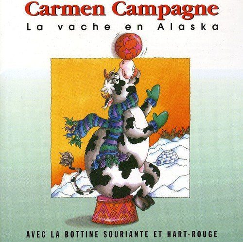 Carmen Campagne / La vache en Alaska - CD