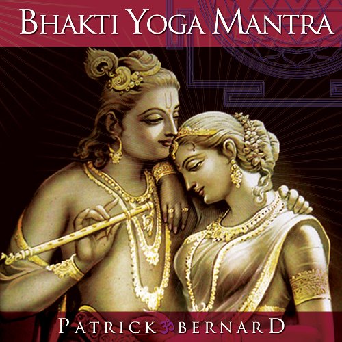 Patrick Bernard / Bhakti Yoga Mantra - CD
