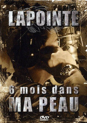 Eric Lapointe / 6 Mois Dans Ma Peau - DVD